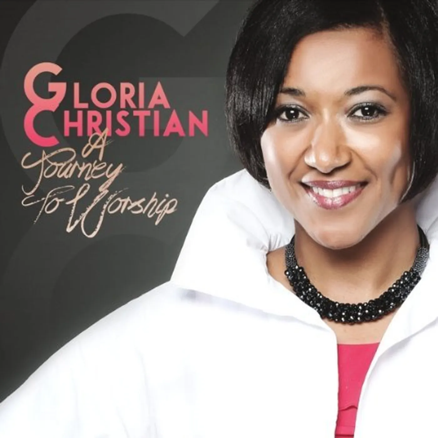 Gloria Christian A JOURNEY TO WORSHIP CD
