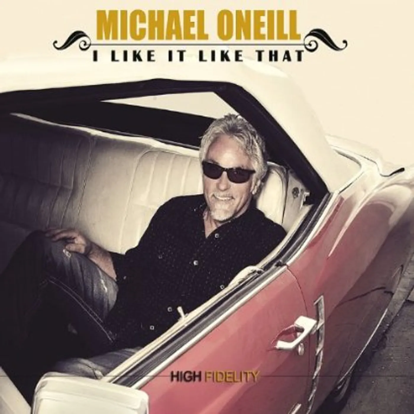 Michael Oneill I LIKE IT LIKE THAT CD