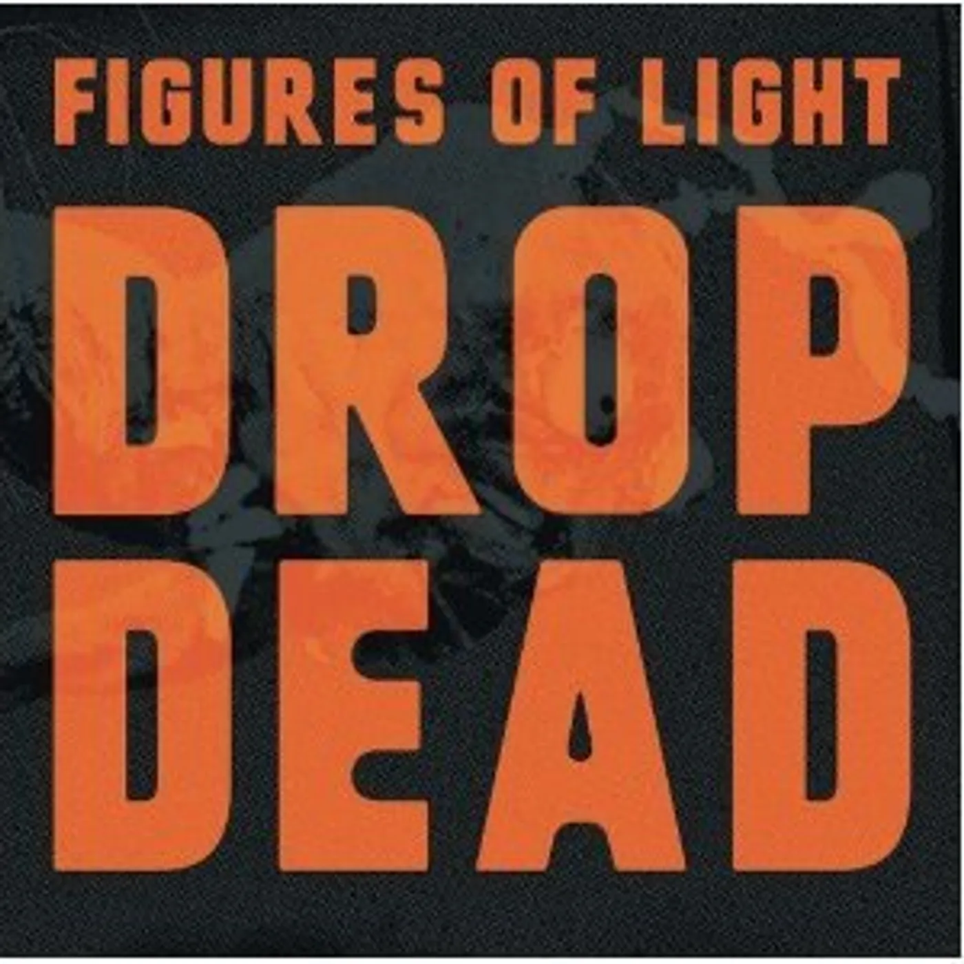 Figures of Light Drop Dead Vinyl Record