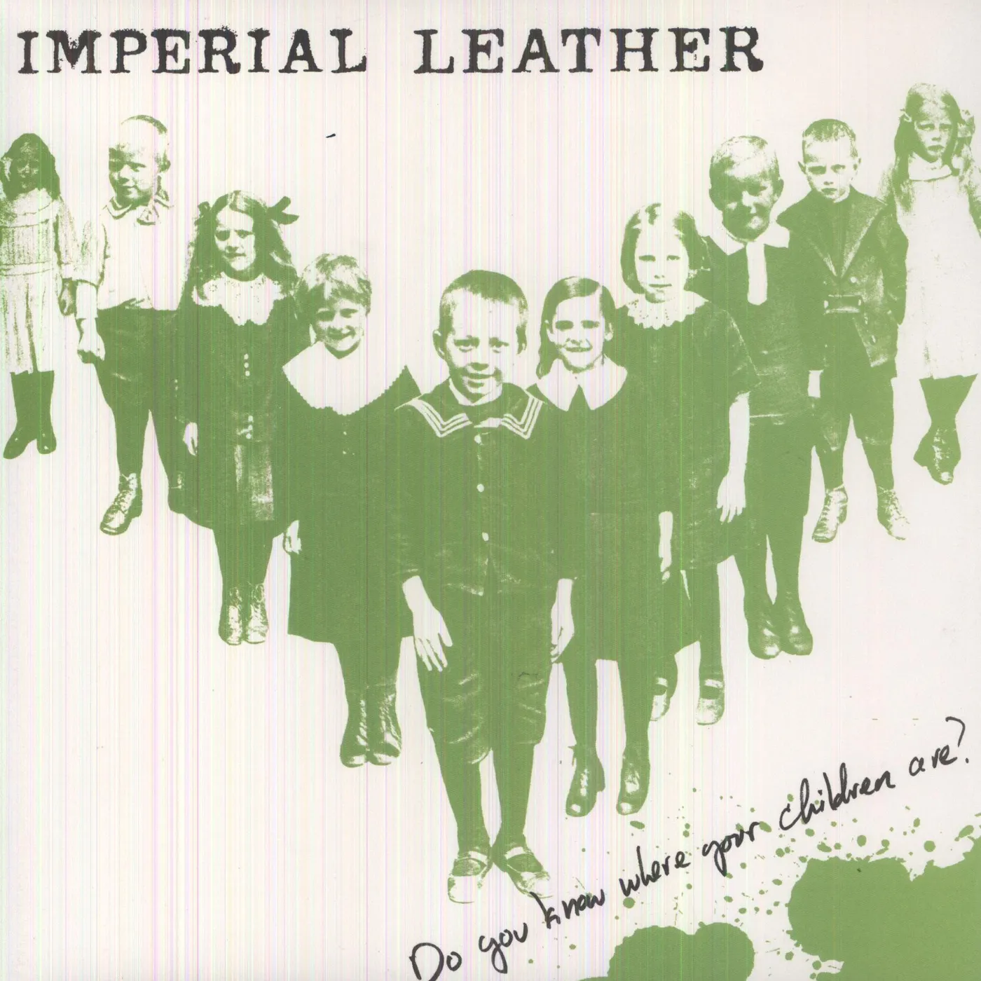 Imperial Leather DO YOU KNOW WHERE YOUR CHILDREN ARE? (Vinyl)