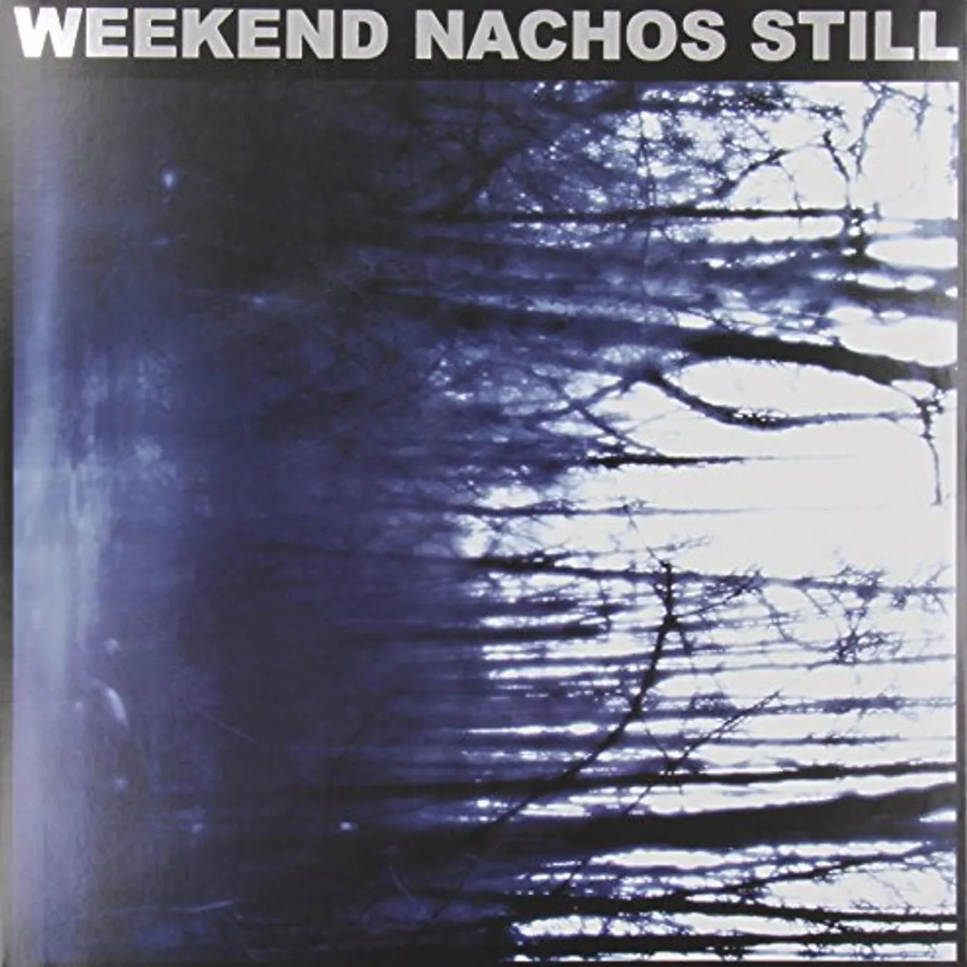 Weekend Nachos Still Vinyl Record