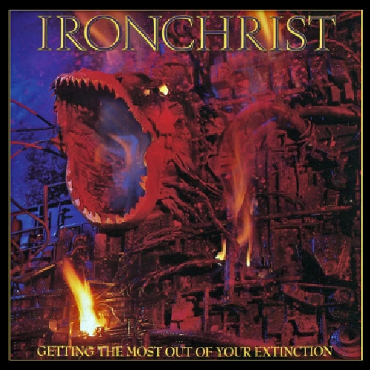 Ironchrist GETTING THE MOST OUT OF YOUR EXTINCTION CD