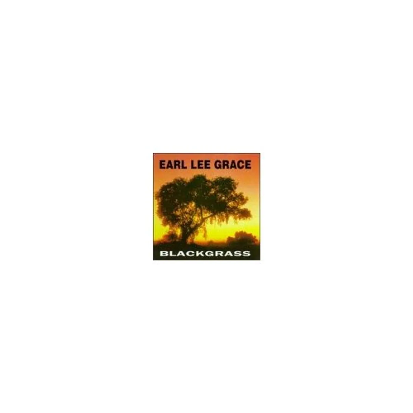 Earl Lee Grace BLACK GRASS CD