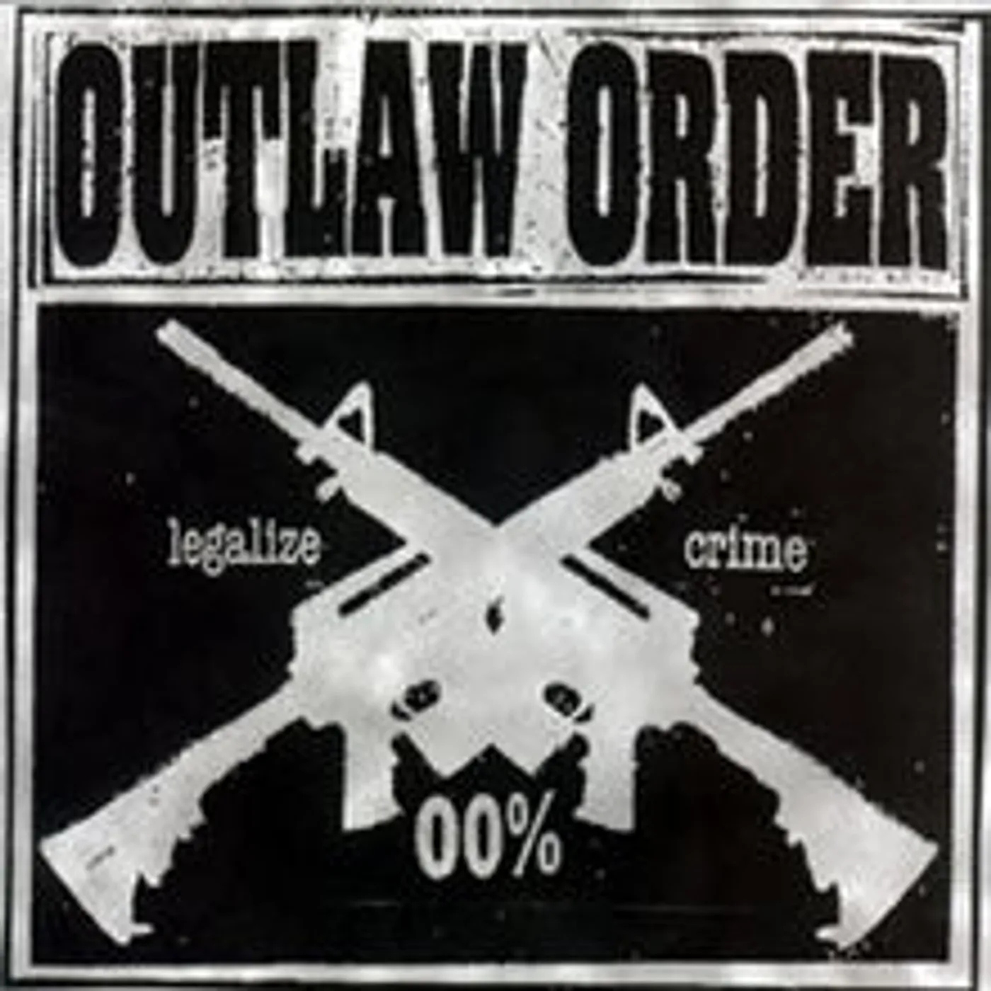 Outlaw Order LEGALIZE CRIME Vinyl Record