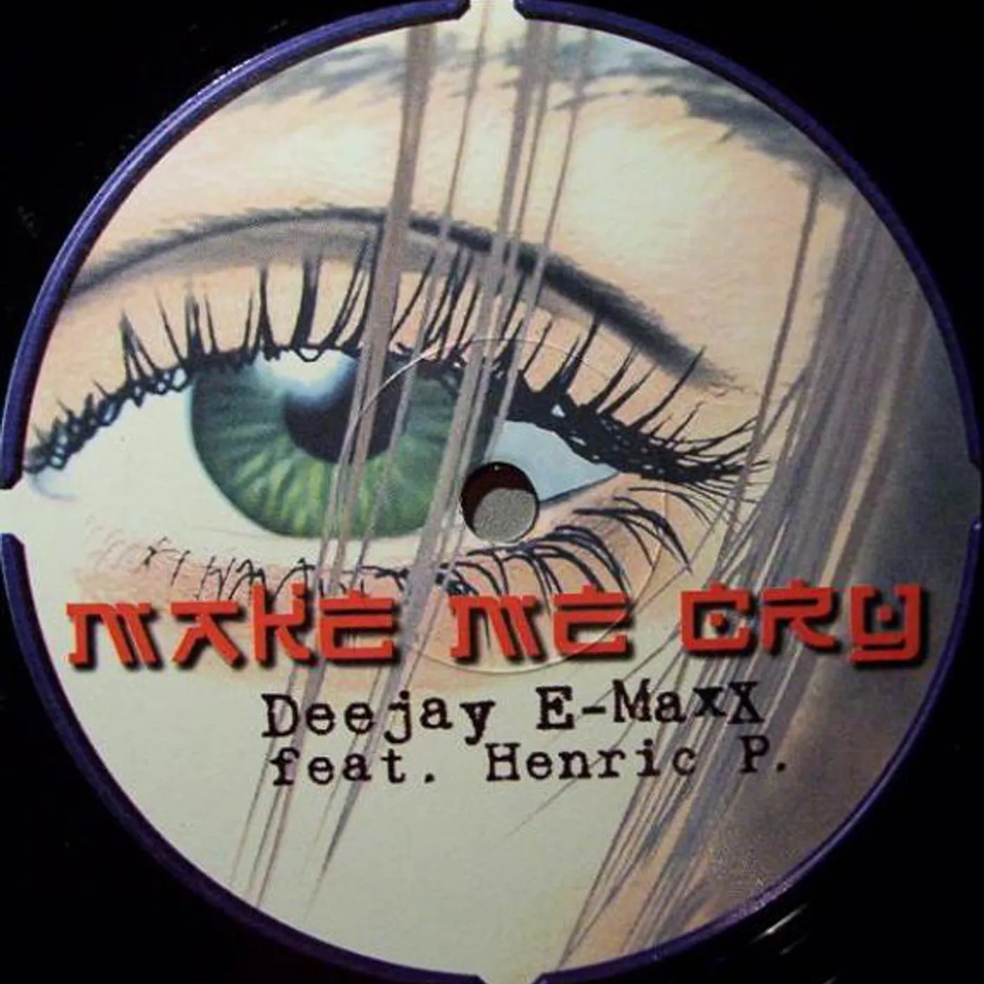 Deejay E-Max MAKE ME CRY Vinyl Record