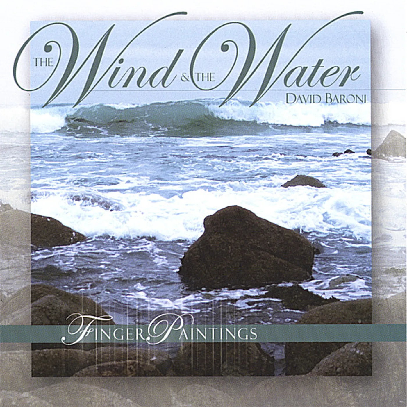 David Baroni FINGERPAINTINGS: THE WIND & THE WATER CD