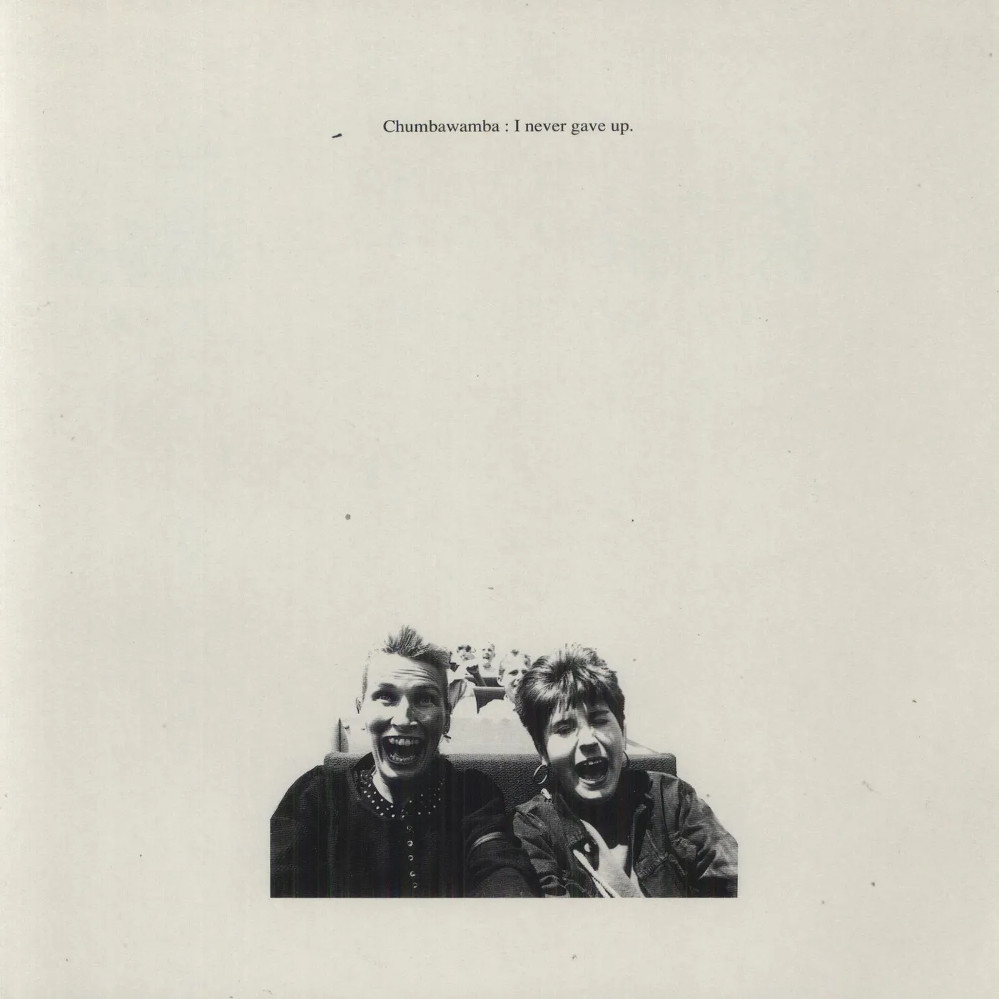 Chumbawamba I Never Gave Up Vinyl Record