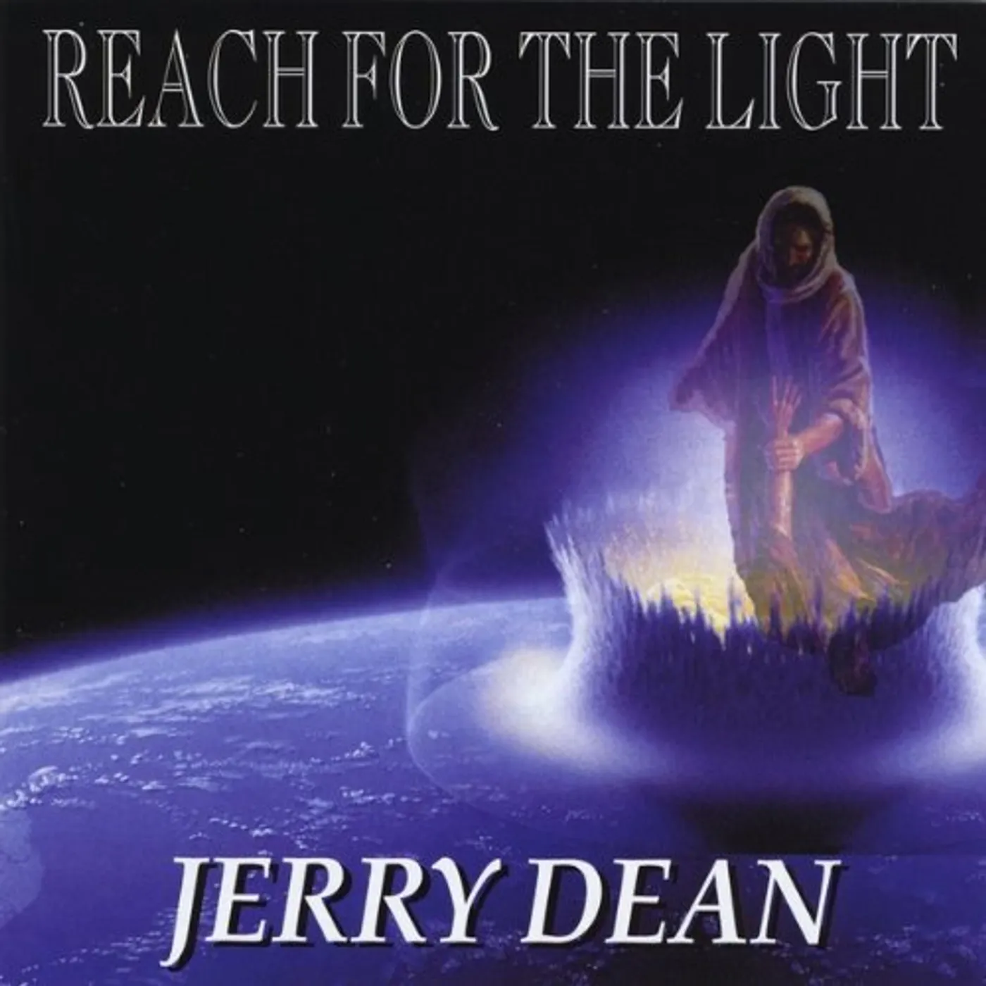 Jerry Dean REACH FOR THE LIGHT CD