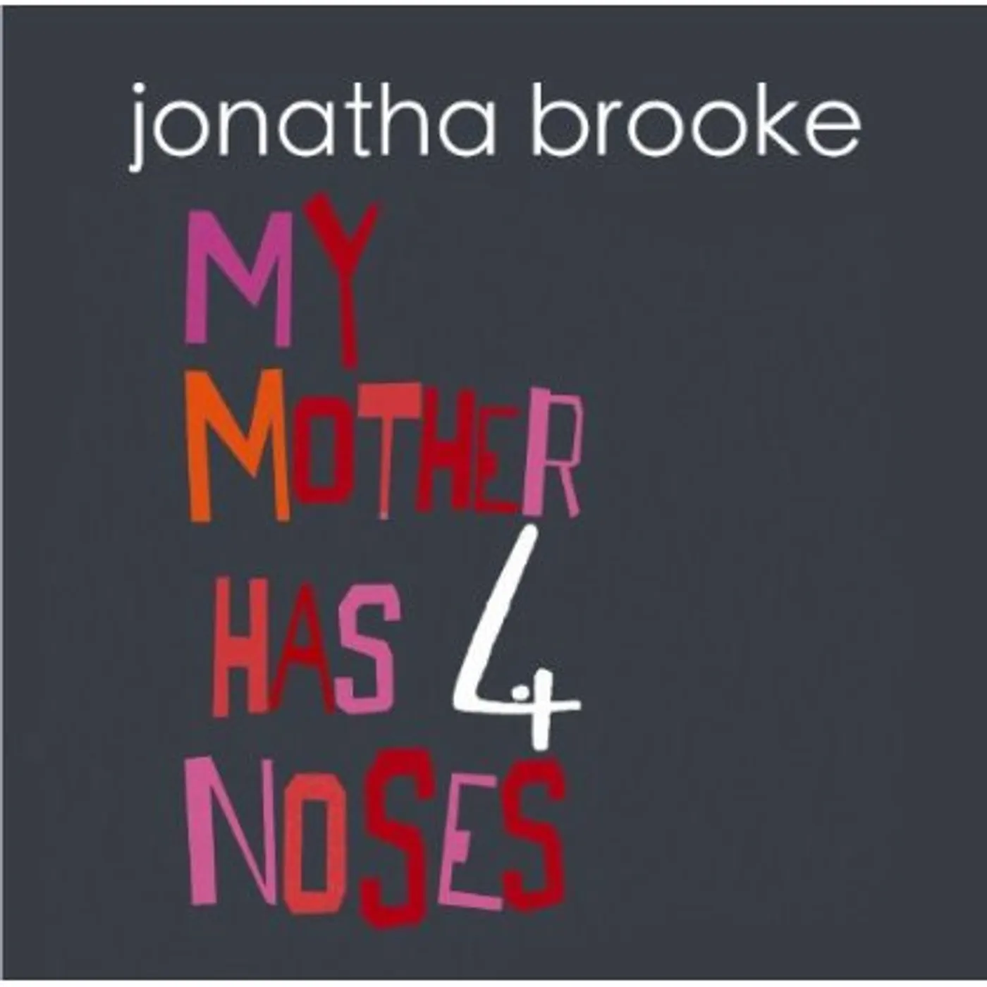 Jonatha Brooke MY MOTHER HAS FOUR NOSES CD