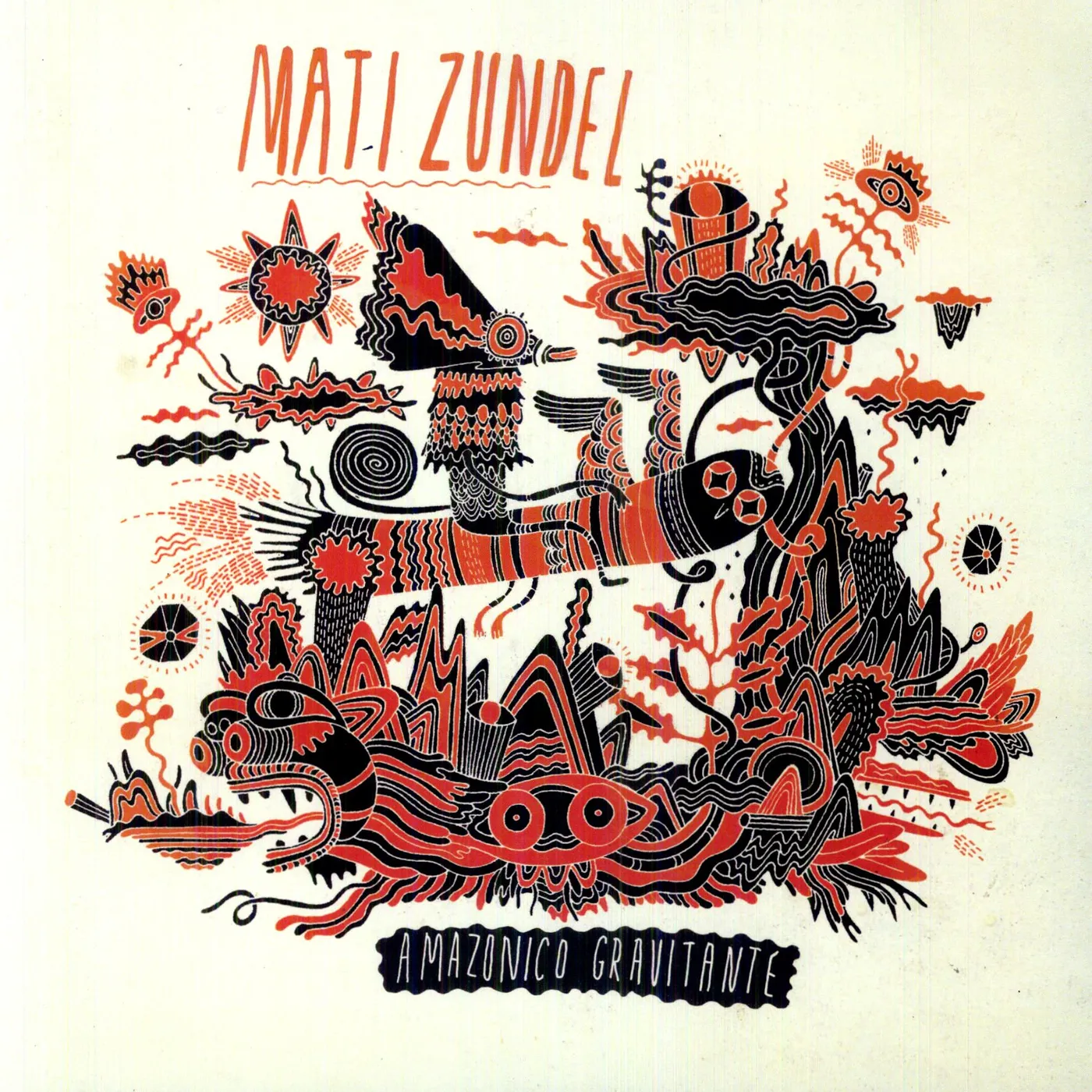 Mati Zundel AMAZONICO GRAVITANTE (Vinyl)