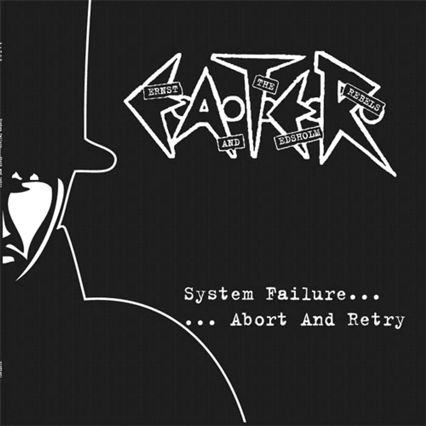 Ernst And The Edsholm Rebels (E.A.T.E.R.) SYSTEM FAILURE ABORT & RETRY Vinyl Record