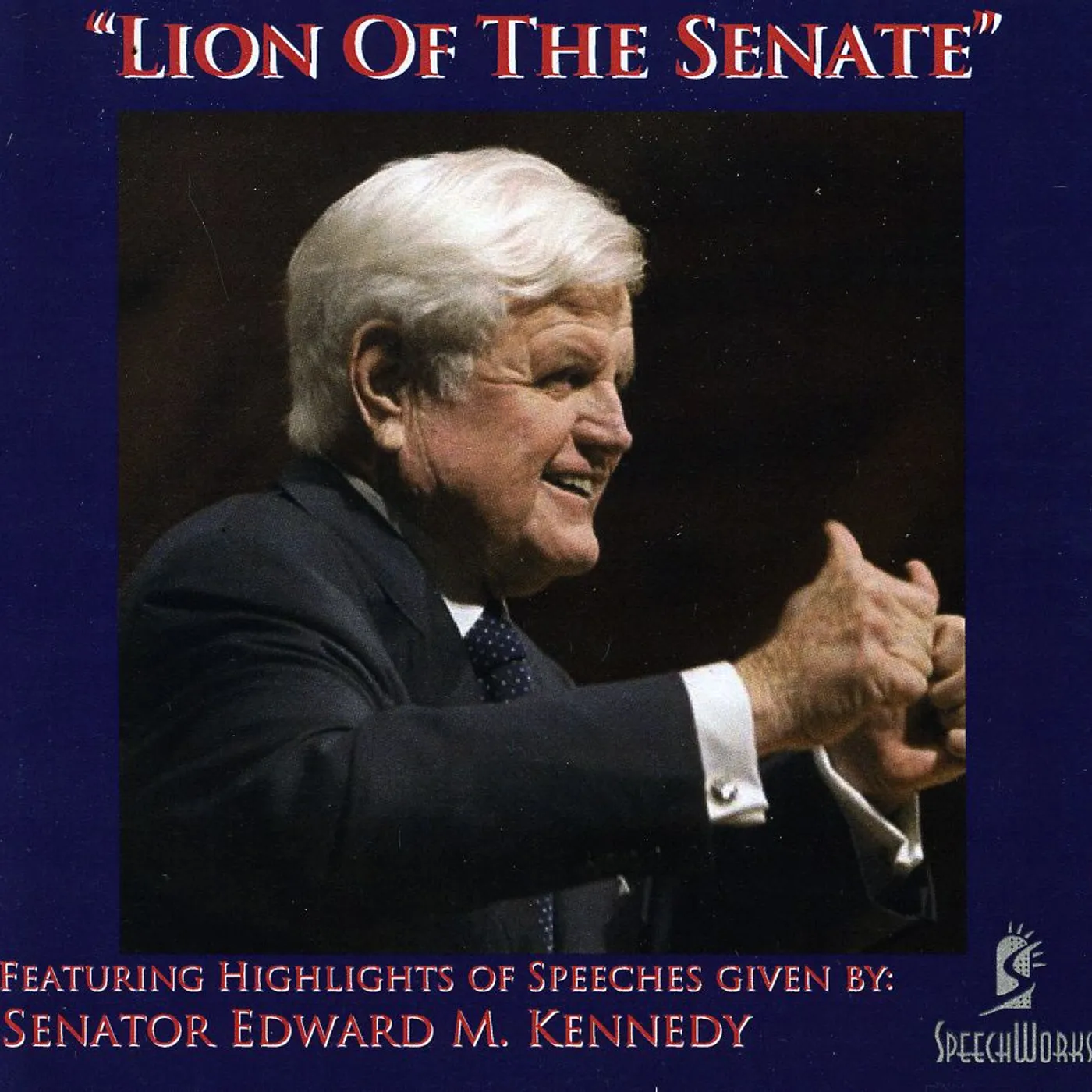 Edward Kennedy LION OF THE SENATE CD