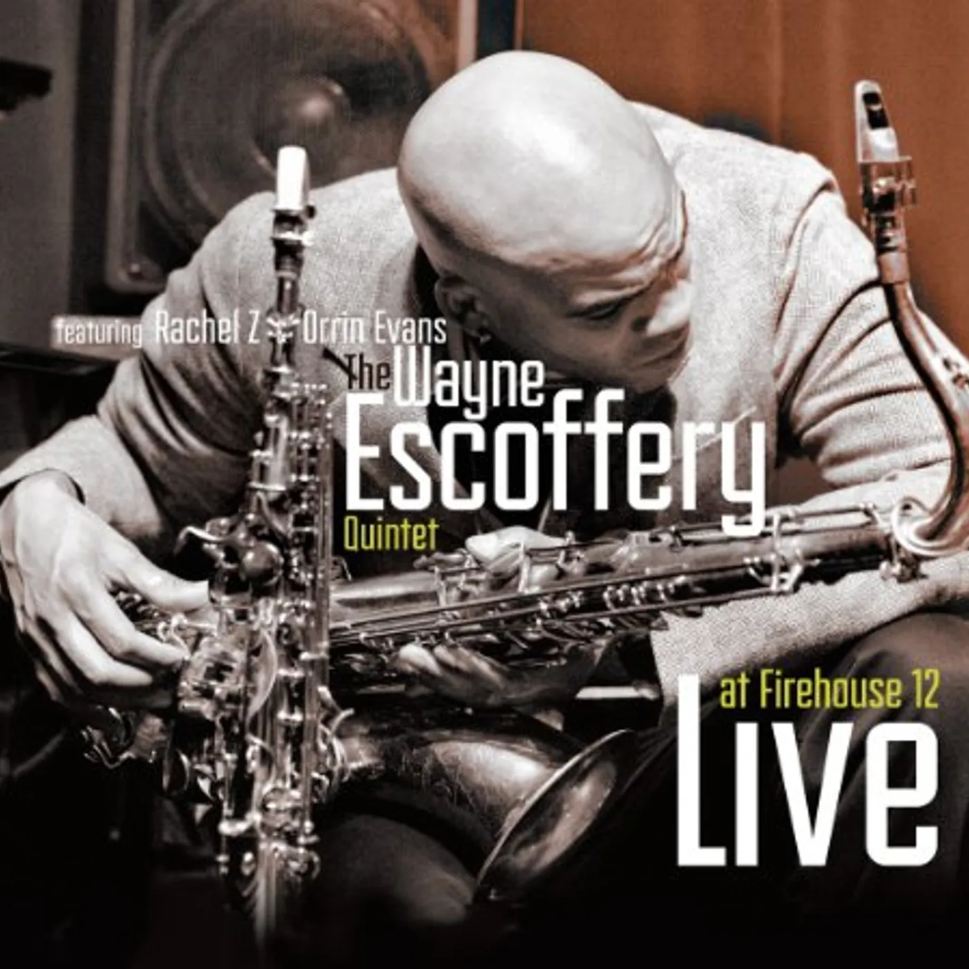 Wayne Escoffery LIVE AT FIREHOUSE 12 CD
