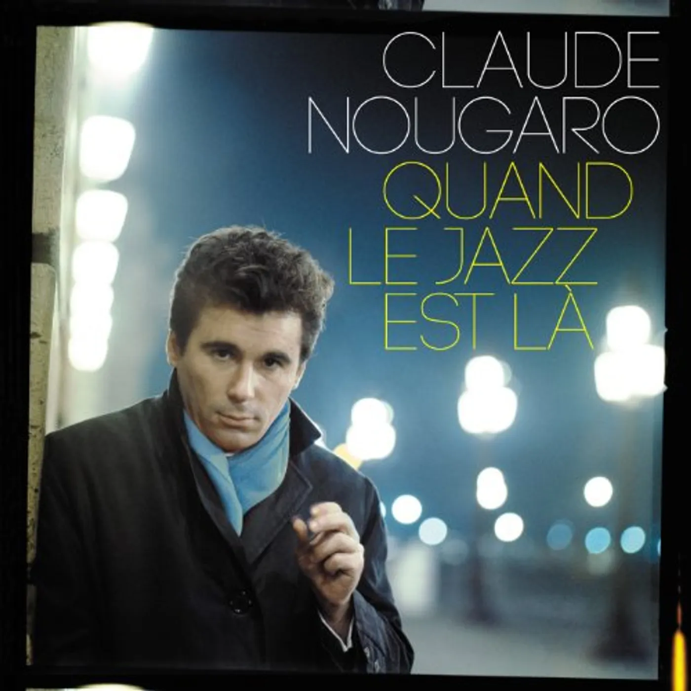 Claude Nougaro QUAND LE JAZZ EST LA CD
