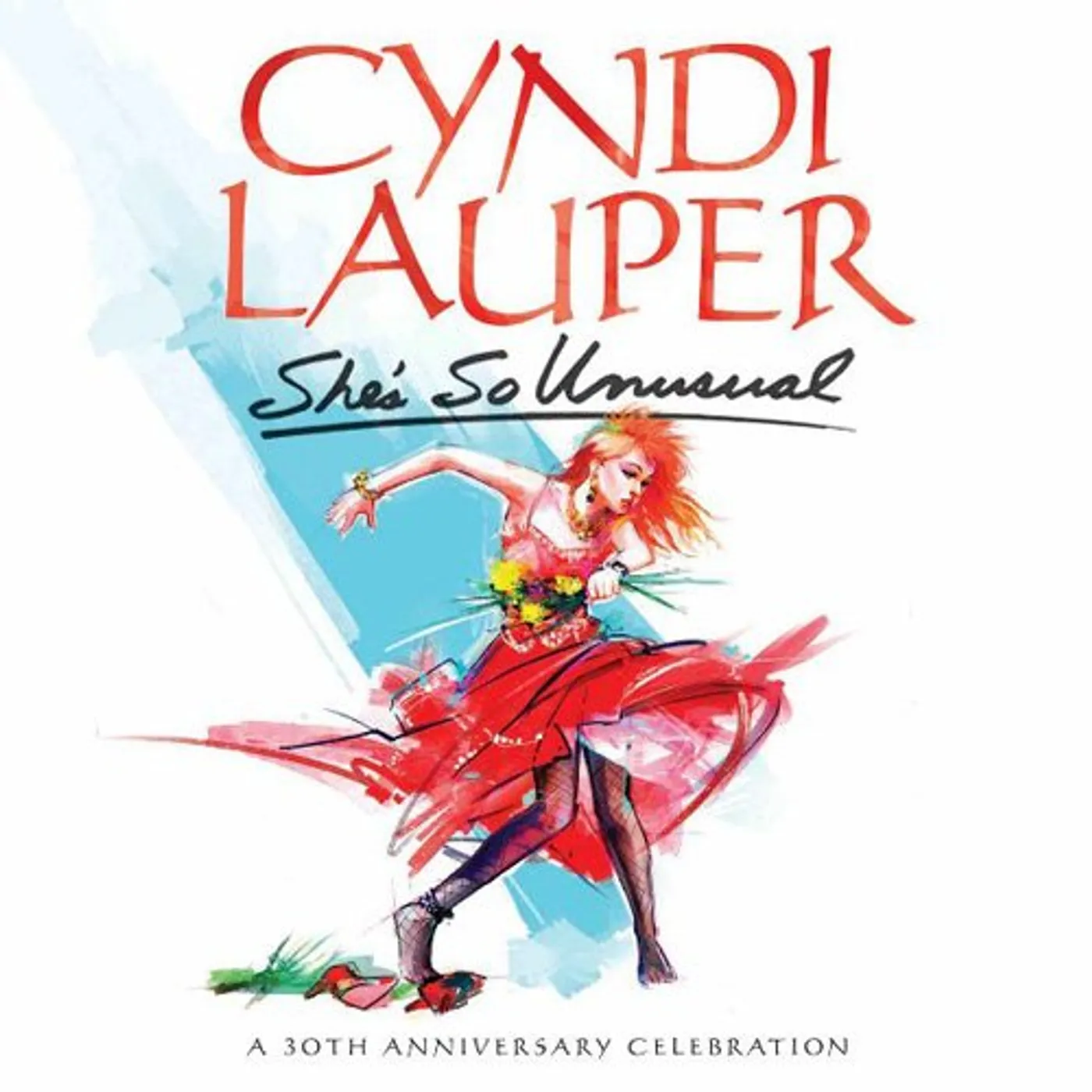 Cyndi Lauper SHE'S SO UNUSUAL 30TH ANNIVERSARY EDITION CD