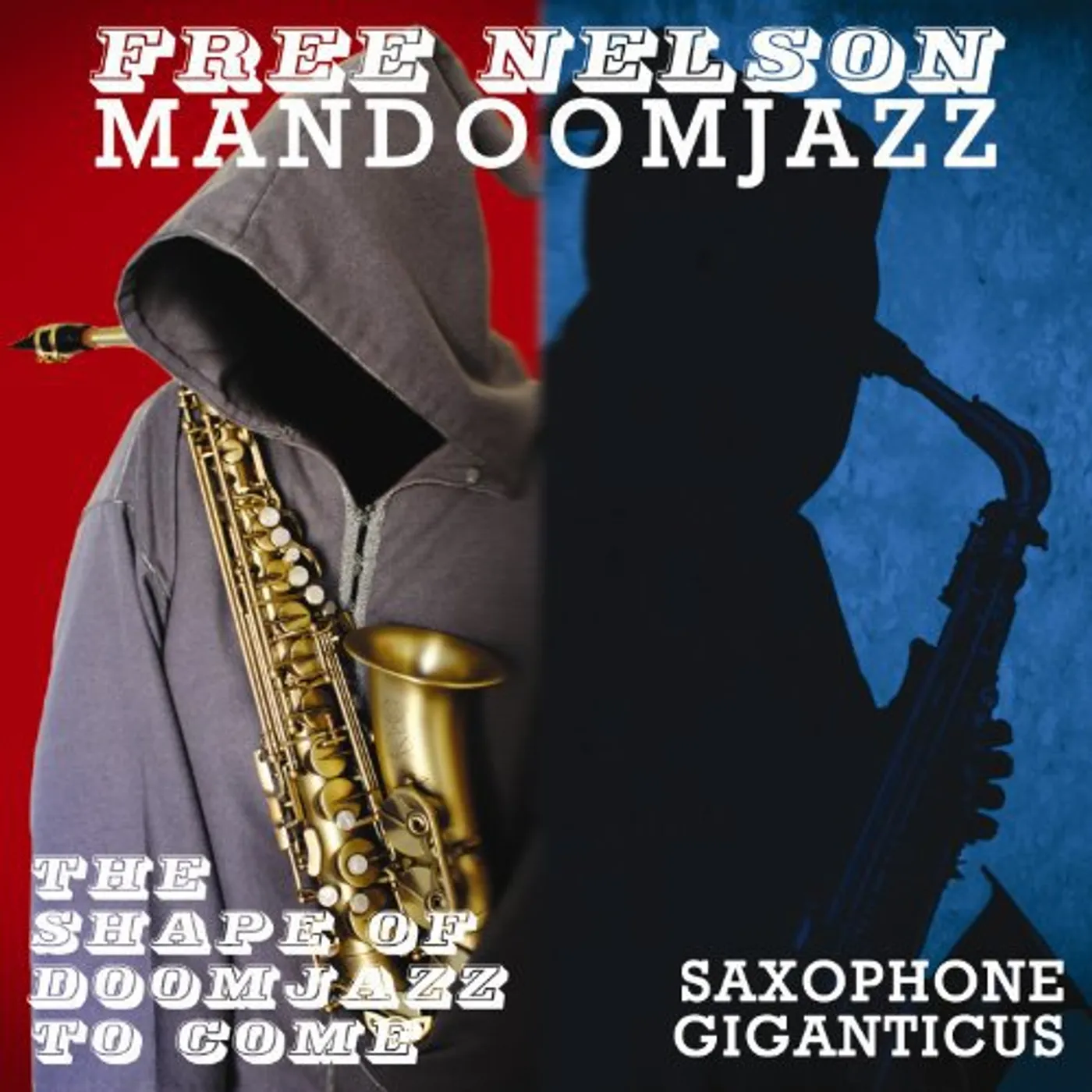 Free Nelson MandoomJazz SHAPE OF DOOMJAZZ TO COME & SAXOPHONE GIGANTICUS Vinyl Record