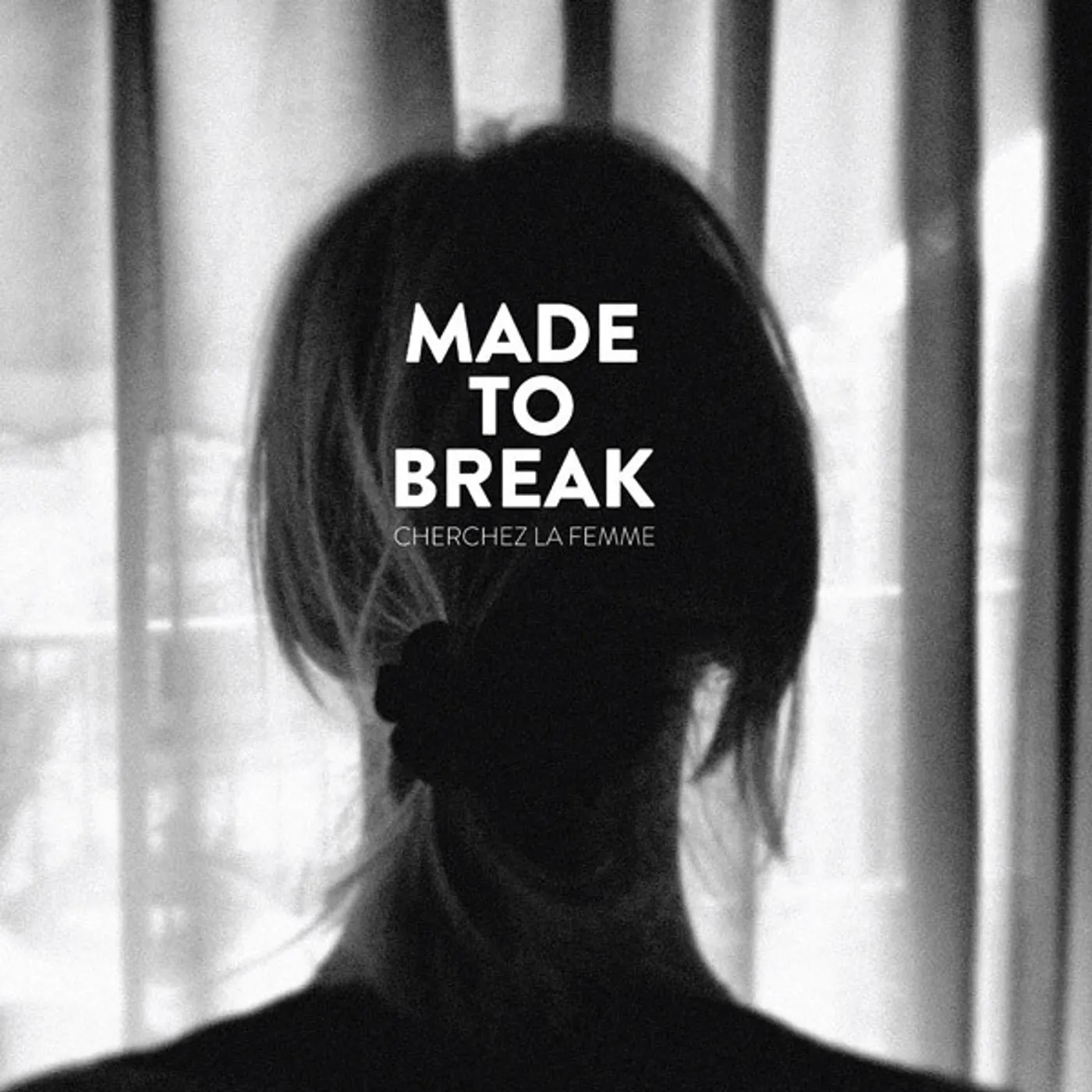Made to Break CHERCHEZ LA FEMME CD