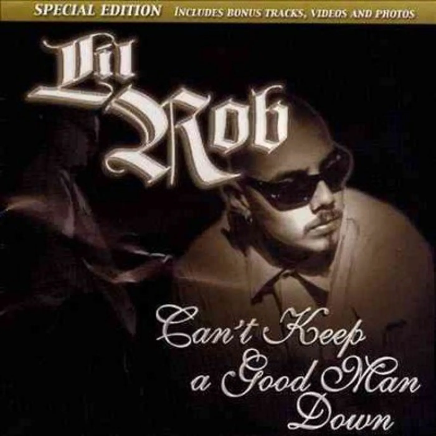 Lil Rob CANT KEEP A GOOD MAN DOWN CD