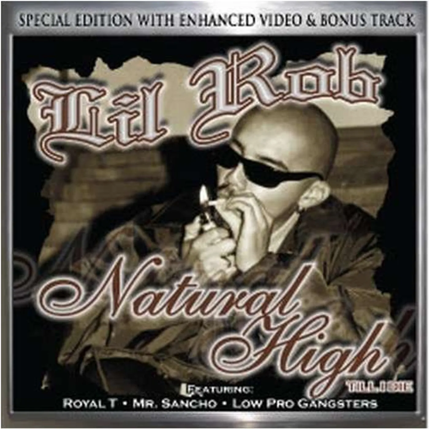 Lil Rob NATURAL HIGH TILL I DIE CD
