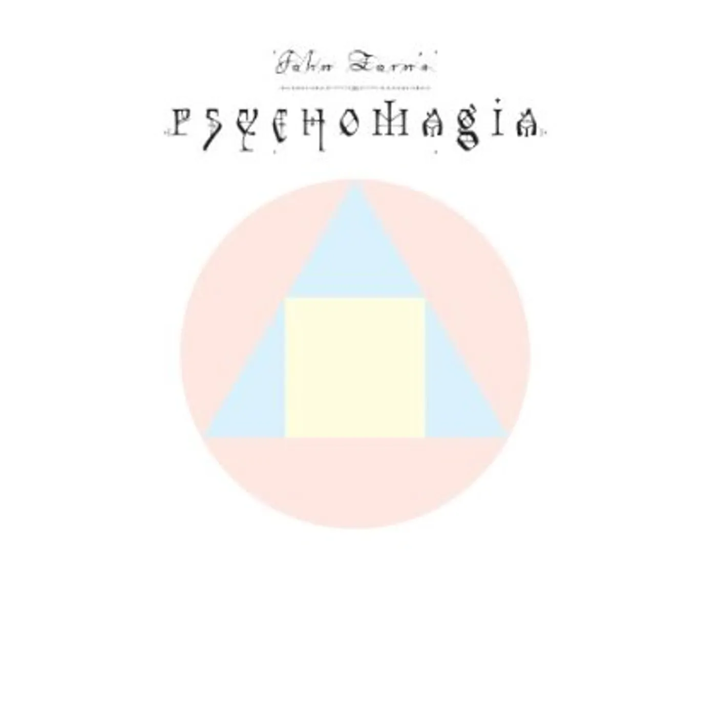 John Zorn PSYCHOMAGIA CD