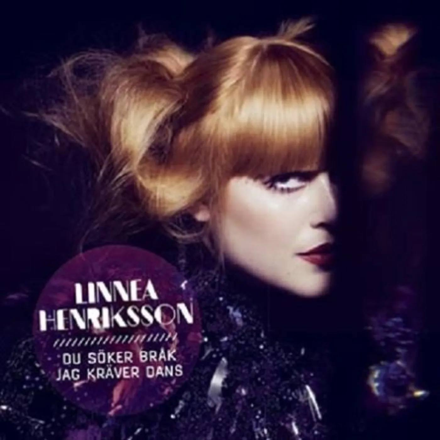 Linnea Henriksson DU SOKER BRAK JAG KRAVER DANS Vinyl Record