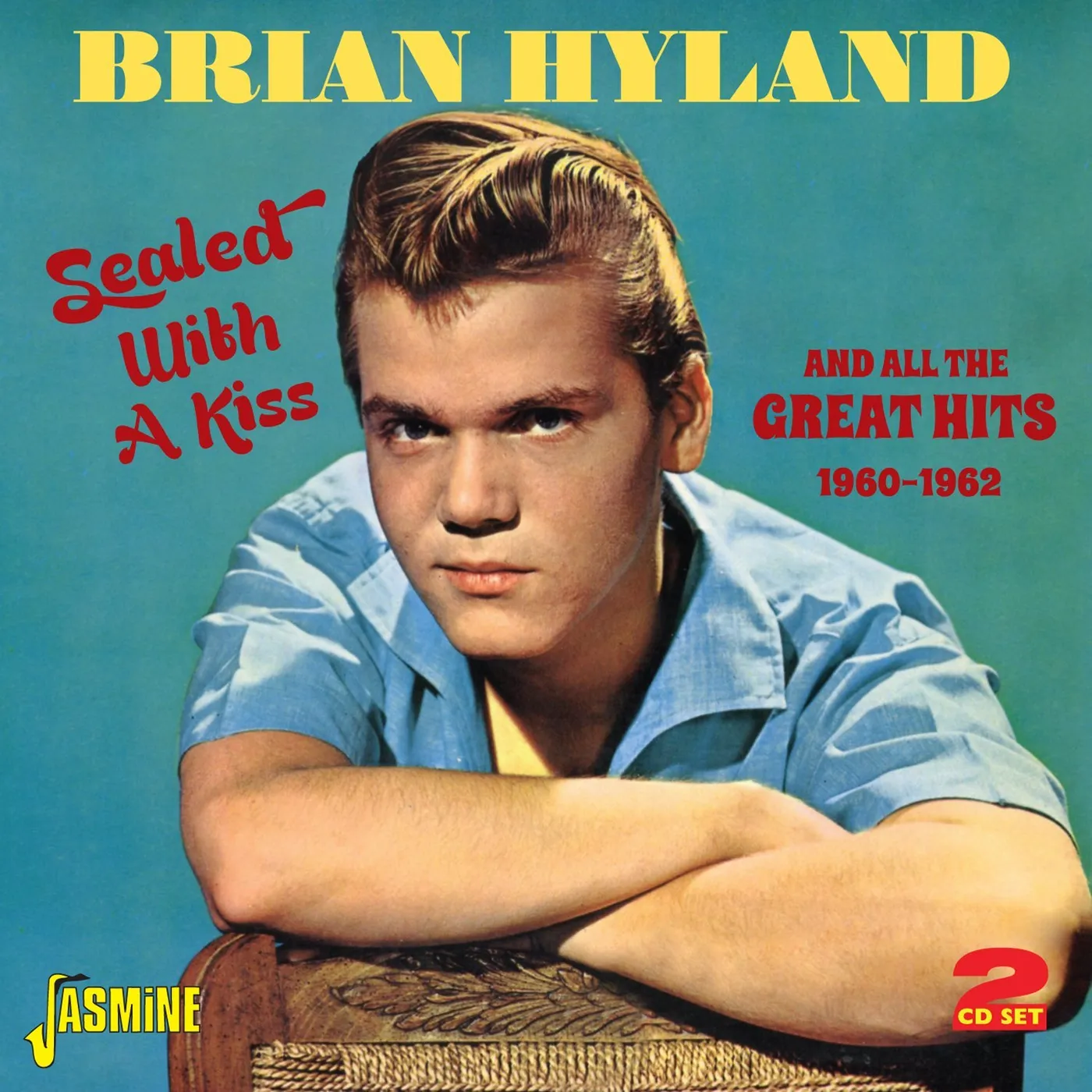Brian Hyland SEALED WITH A KISS AND ALL THE GREAT HITS 1960-196 CD