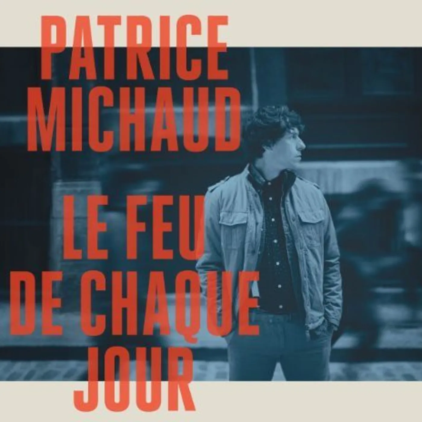 Patrice Michaud Le feu de chaque jour Vinyl Record