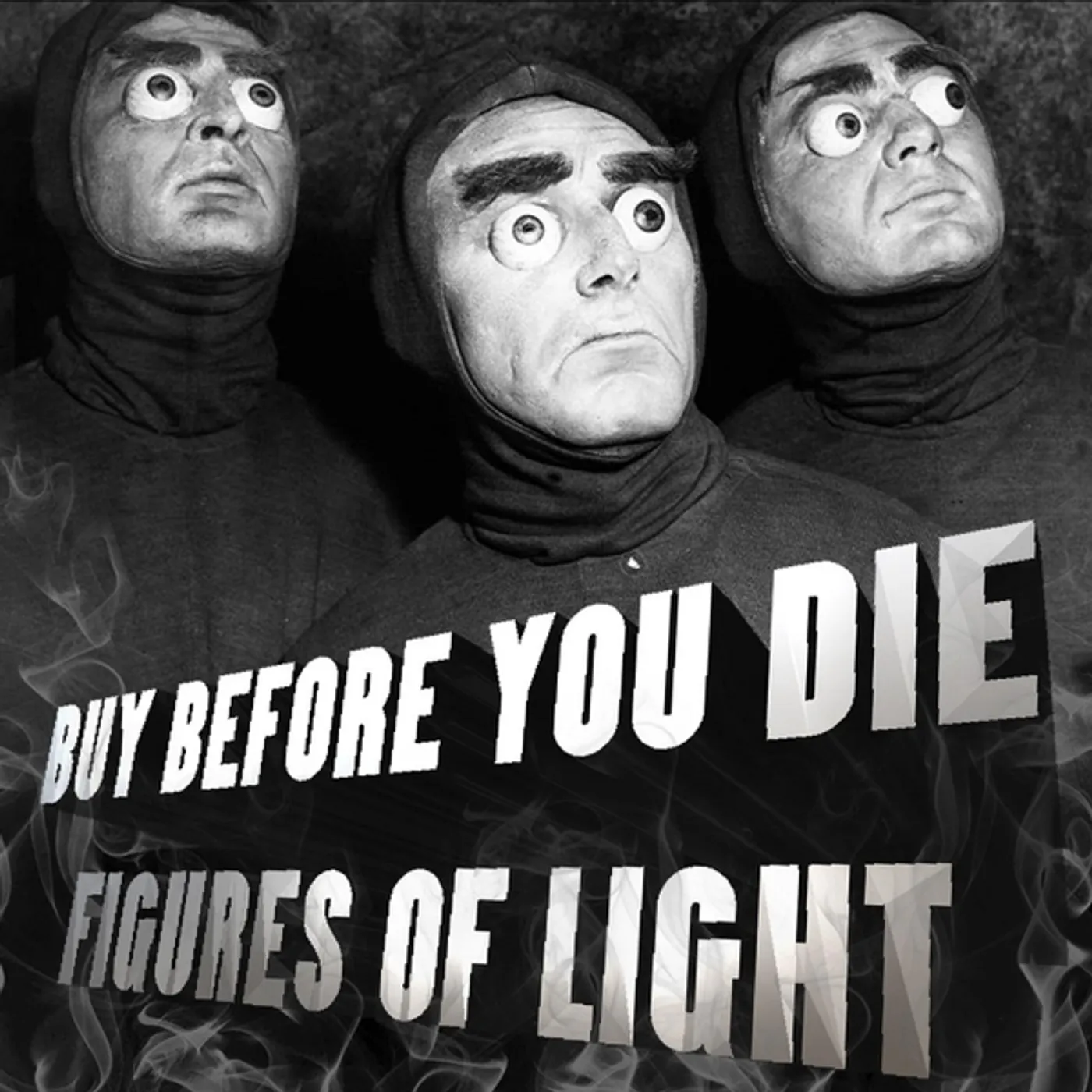 Figures of Light BUY BEFORE YOU DIE CD