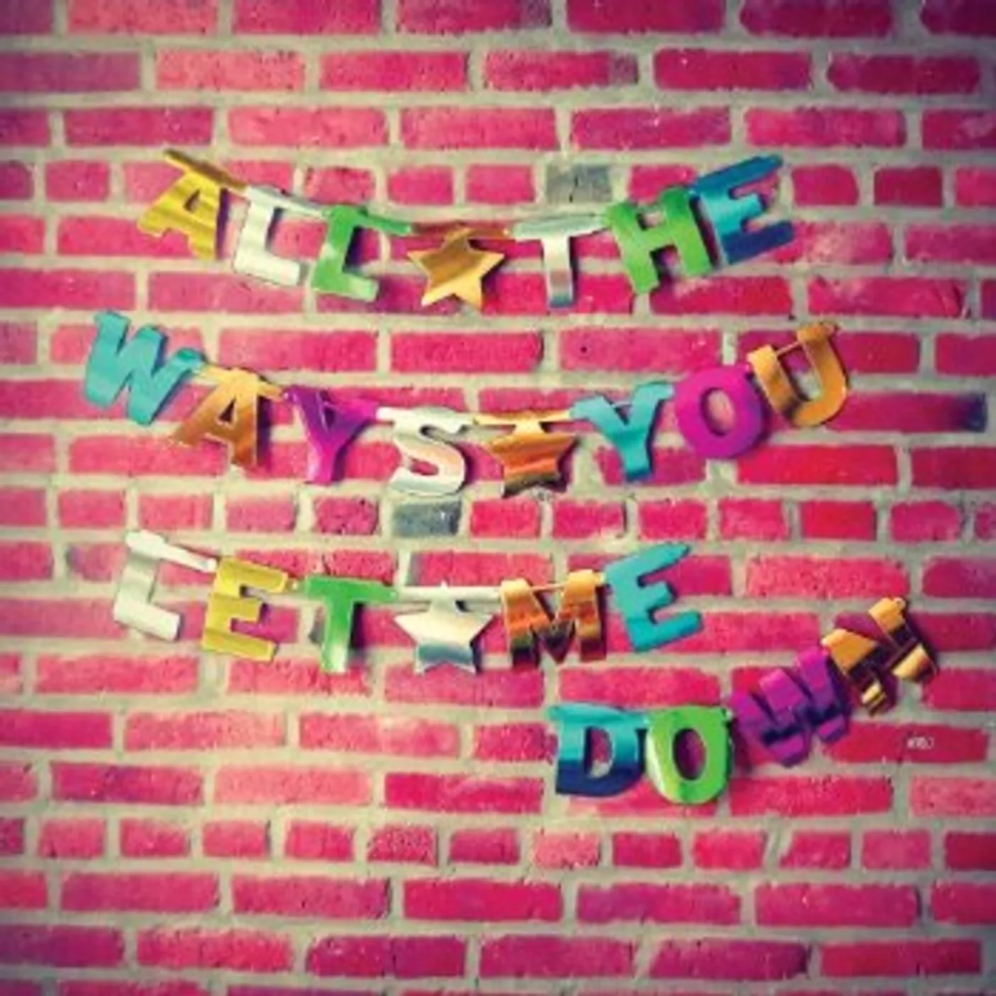 Candy Hearts ALL THE WAYS YOU LET ME DOWN CD