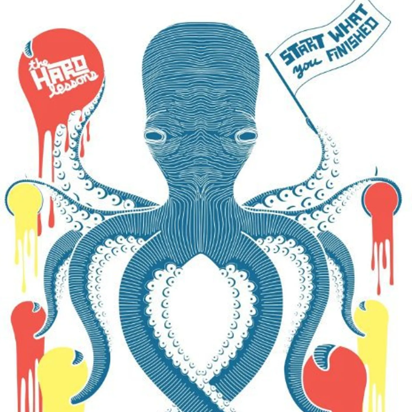 The Hard Lessons Start What You Finished You Finished Vinyl Record