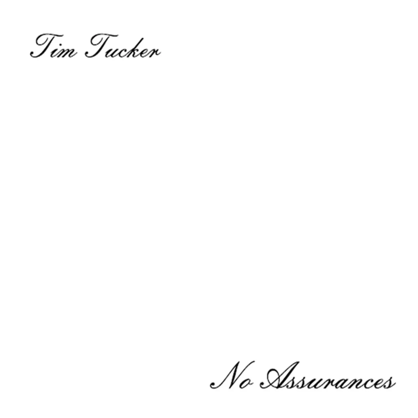 Tim Tucker NO ASSURANCES CD