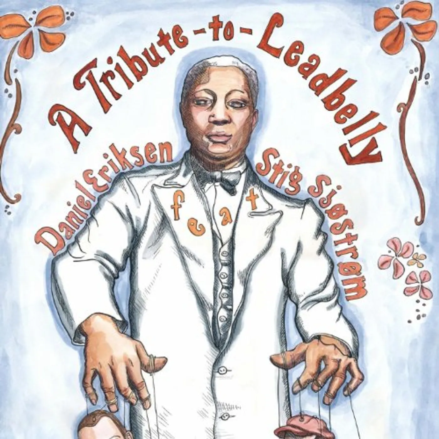 Daniel Eriksen GREY GOOSE: A TRIBUTE TO LEADBELLY CD