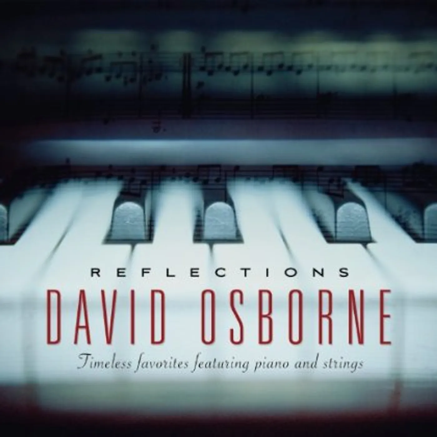 David Osborne REFLECTIONS: TIMELESS FAVORITES FEATURING PIANO CD