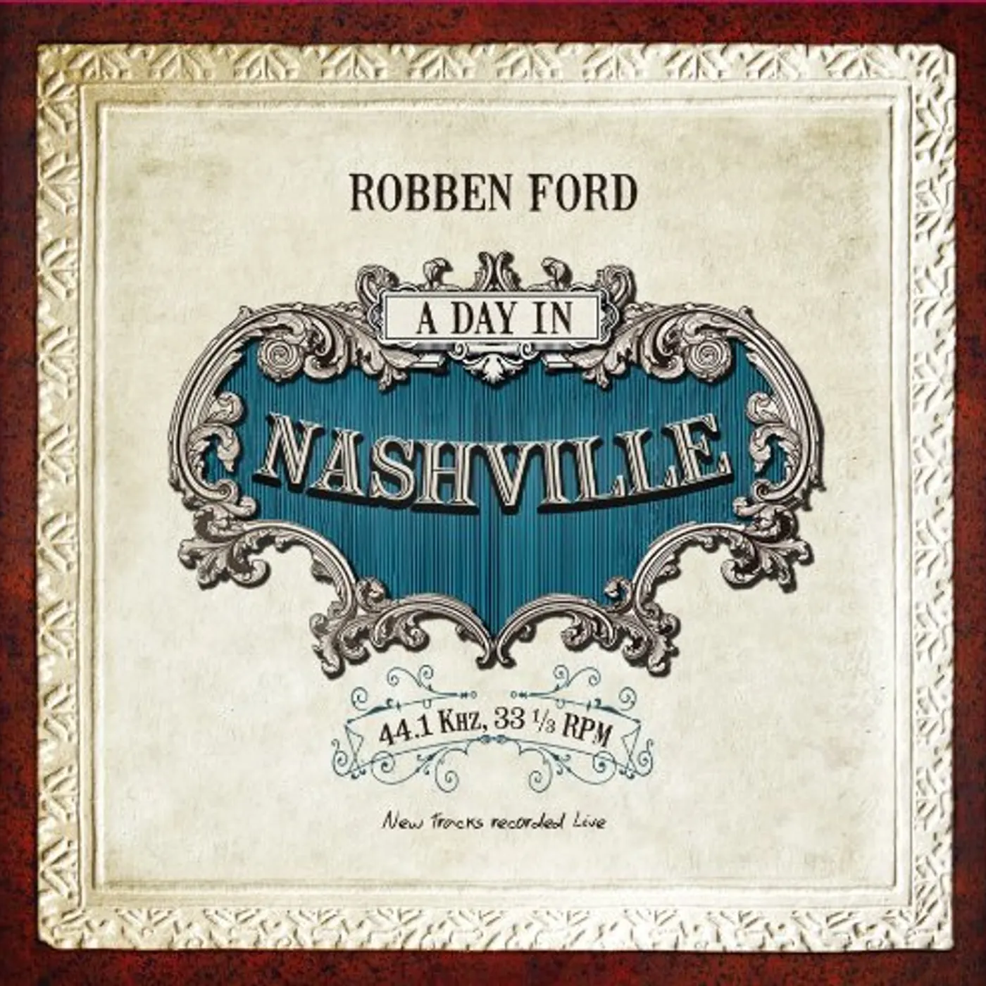 Robben Ford DAY IN NASHVILLE CD