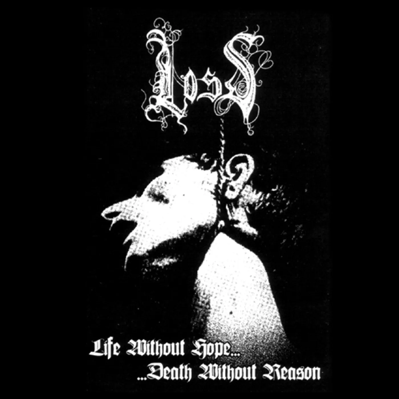 Loss LIFE WITHOUT HOPE DEATH WITHOUT CD
