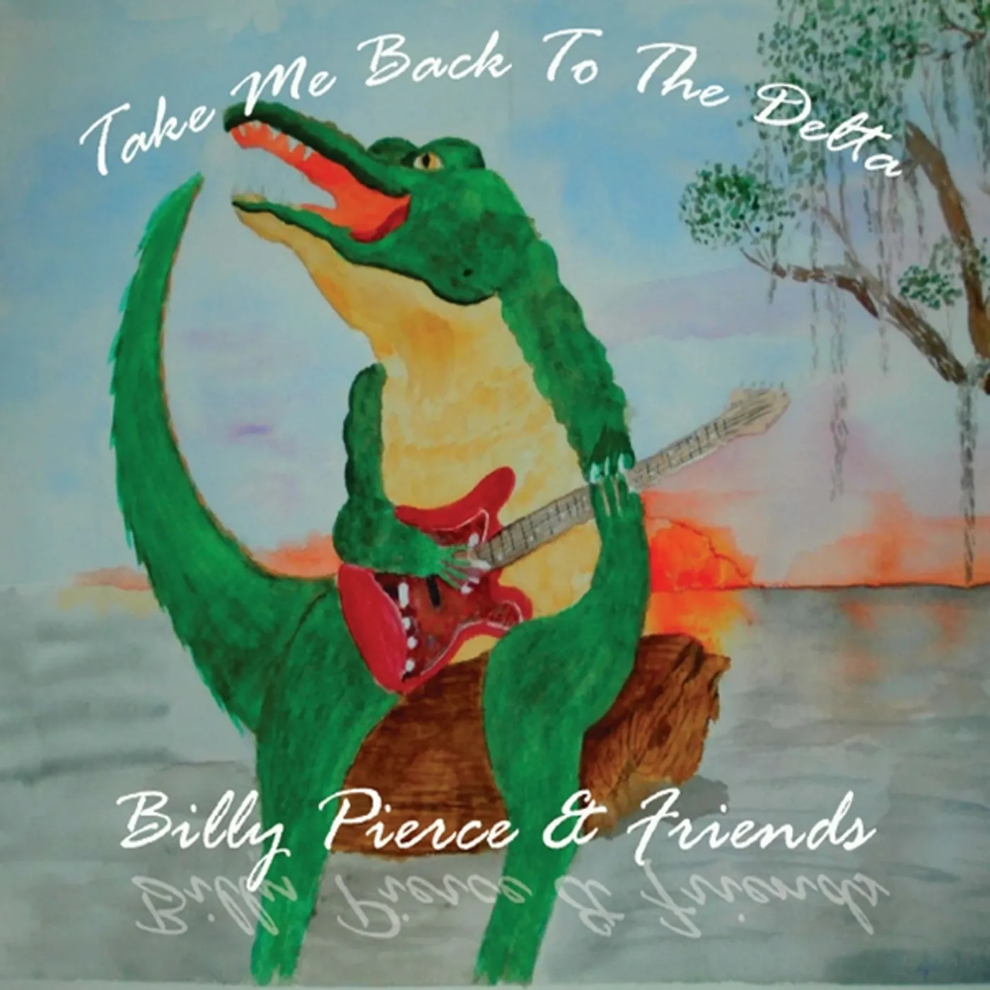 Billy Pierce TAKE ME BACK TO THE DELTA CD