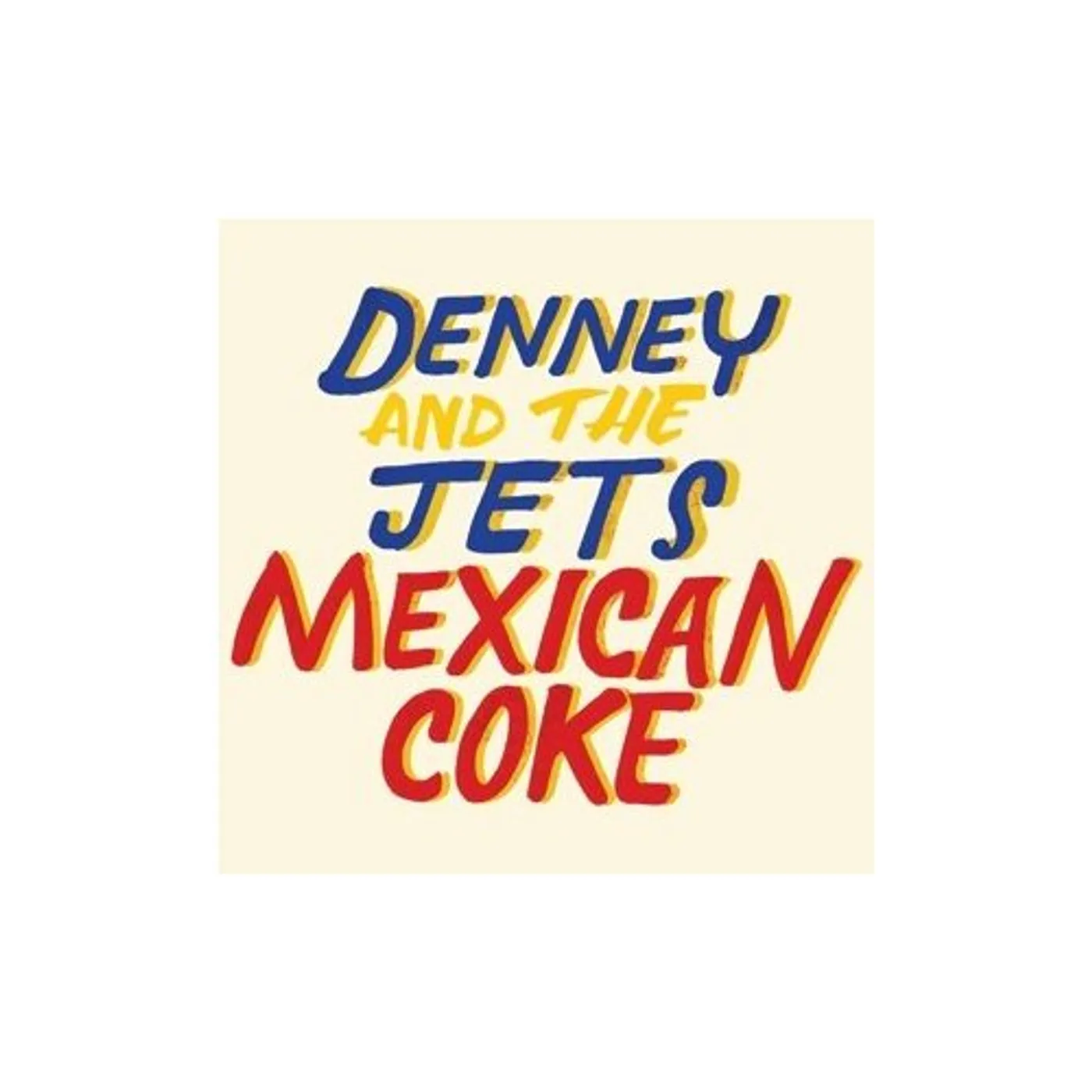 Denney and The Jets MEXICAN COKE CD