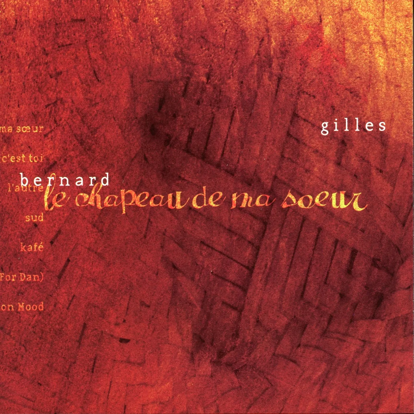 Gilles Bernard CHAPEAU DE MA CD