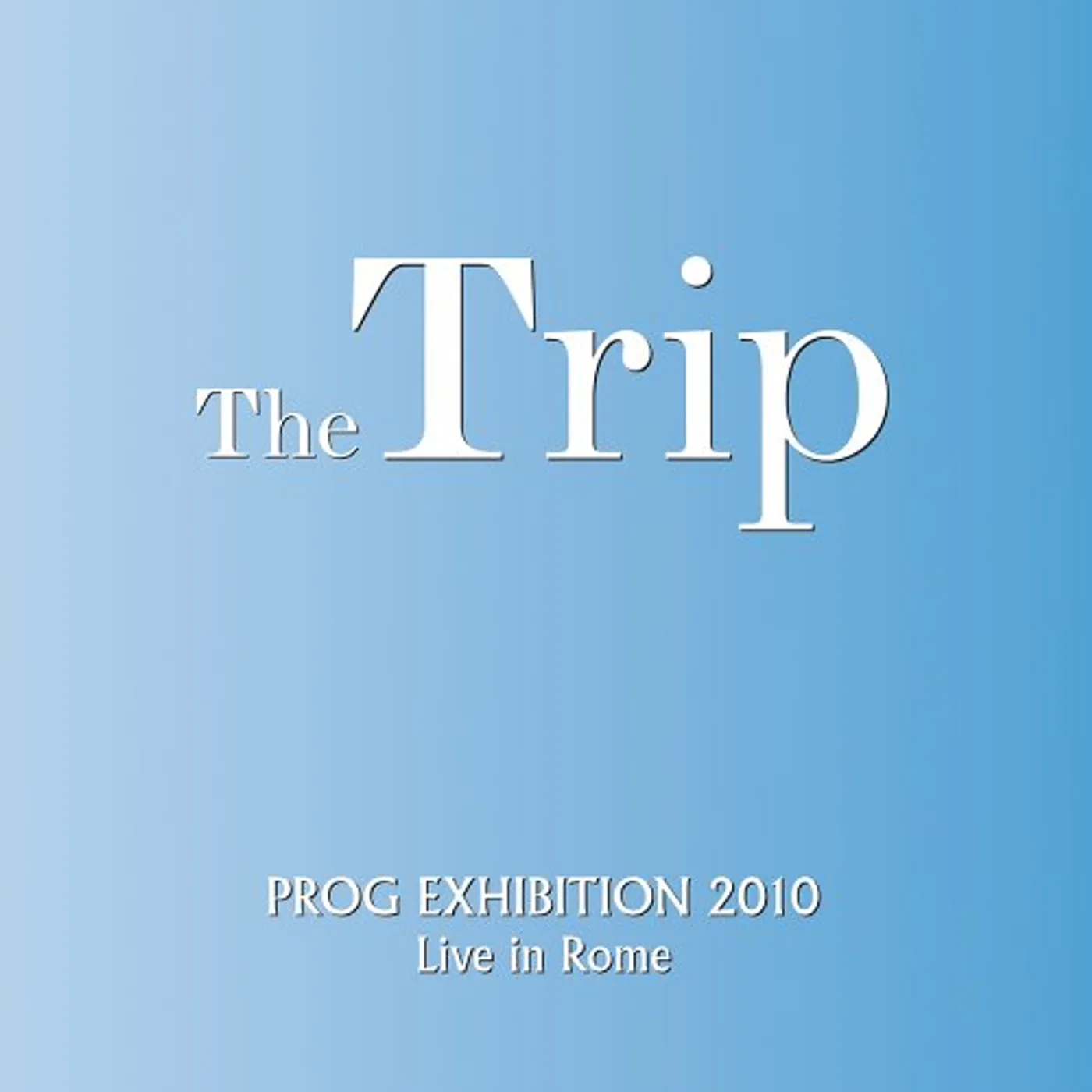 TRIP PROG EXHIBITION 2010 LIVE IN CD
