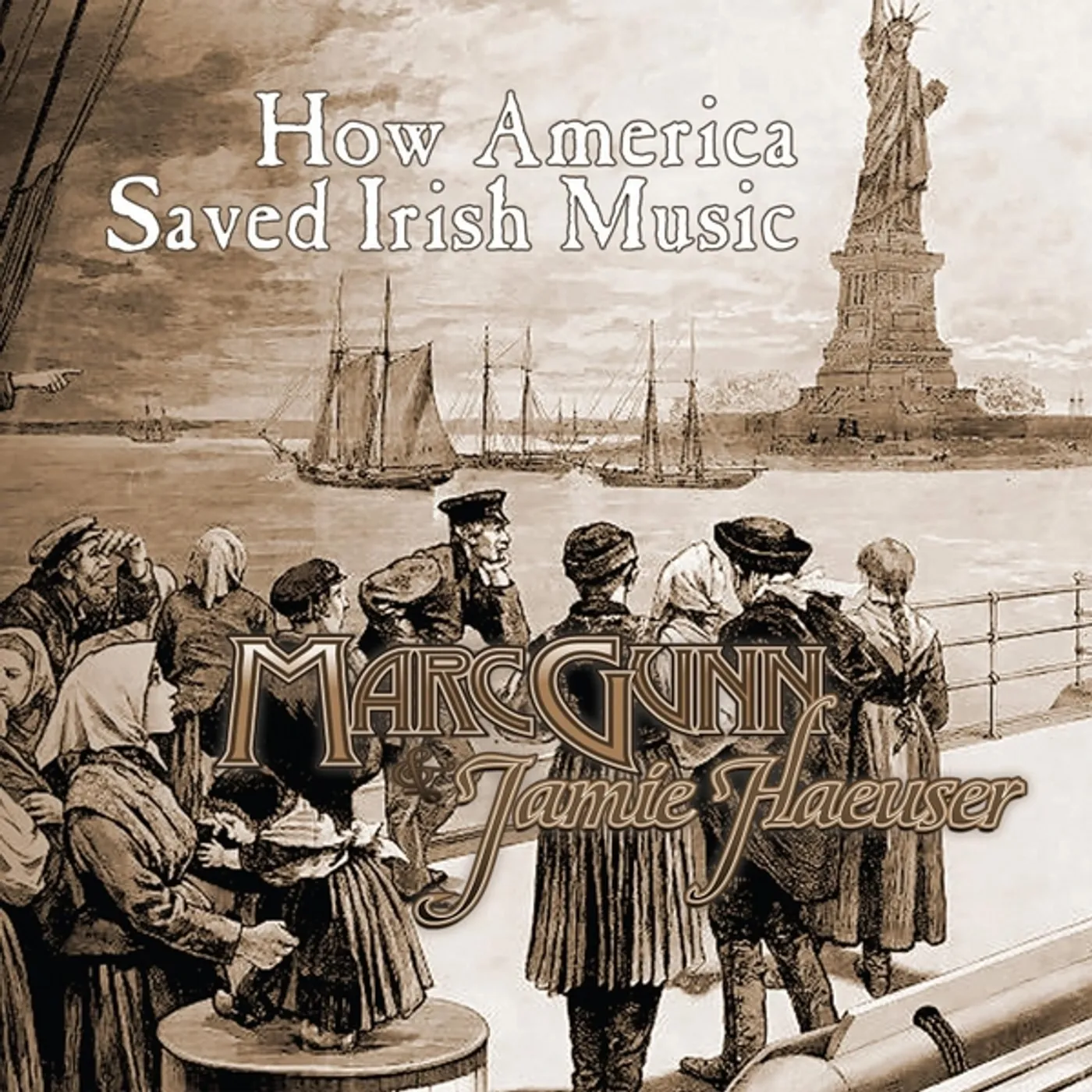 Marc Gunn HOW AMERICA SAVED IRISH MUSIC CD