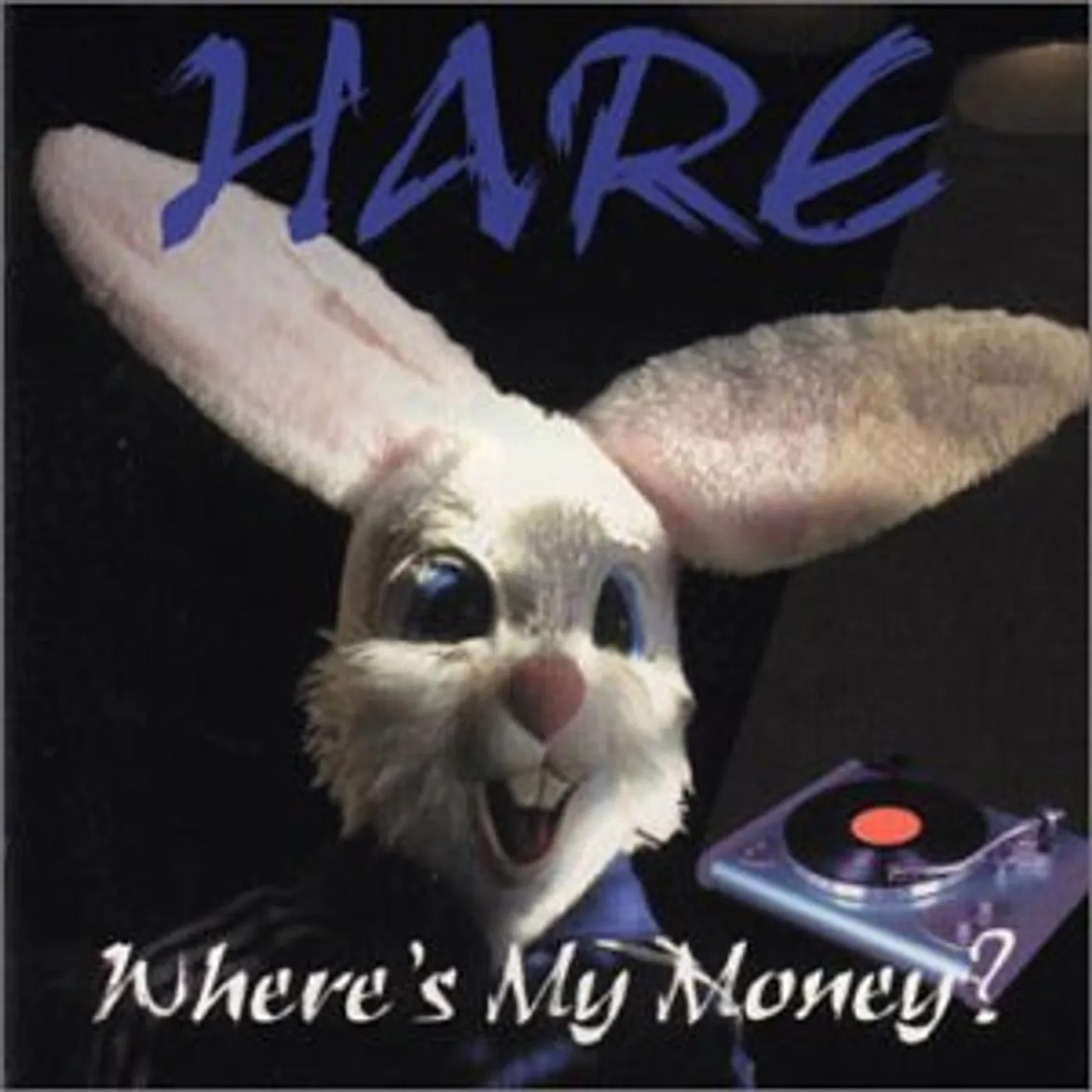 Hare WHERE'S MY MONEY? CD