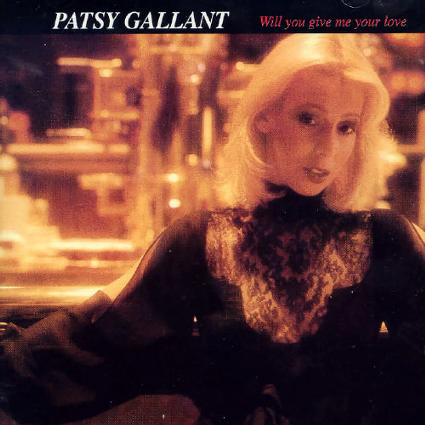 Patsy Gallant WILL YOU GIVE ME YOUR LOVE CD
