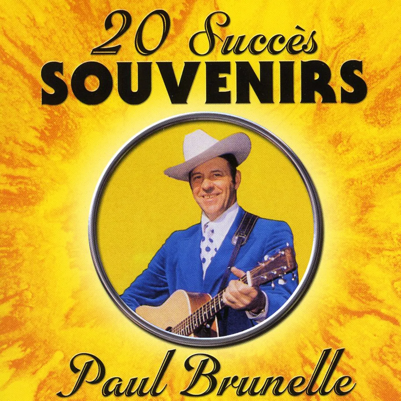 Paul Brunelle 20 SUCCES SOUVENIRS 1 CD