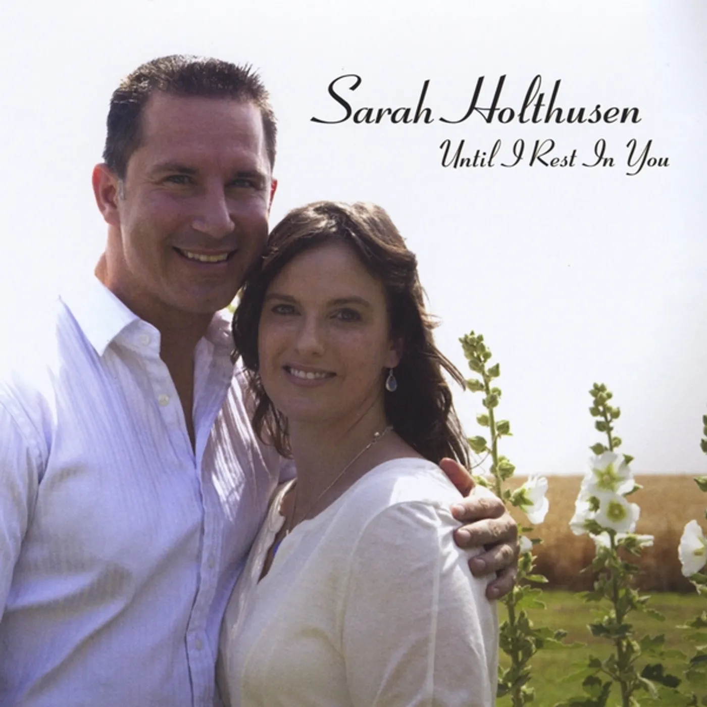 Sarah Holthusen UNTIL I REST IN YOU CD