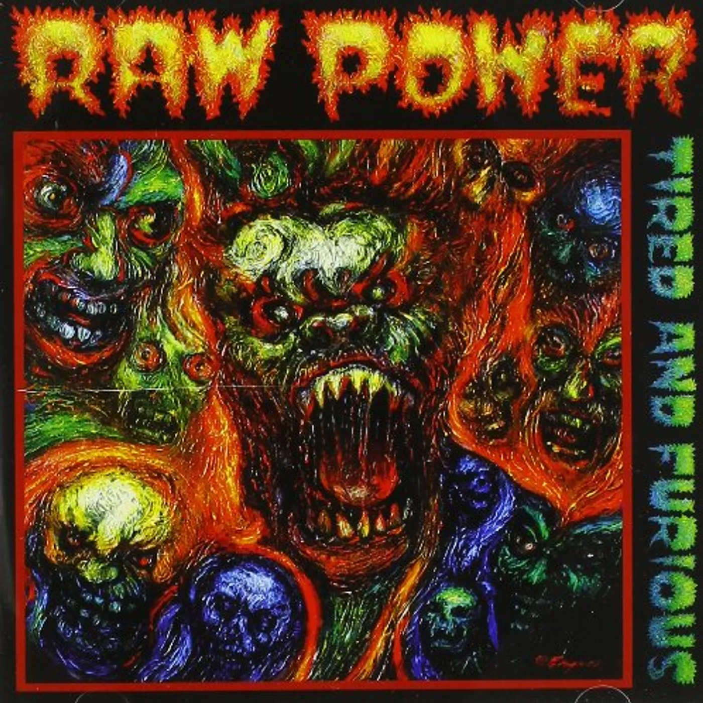 Raw Power TIRED & FURIOUS CD