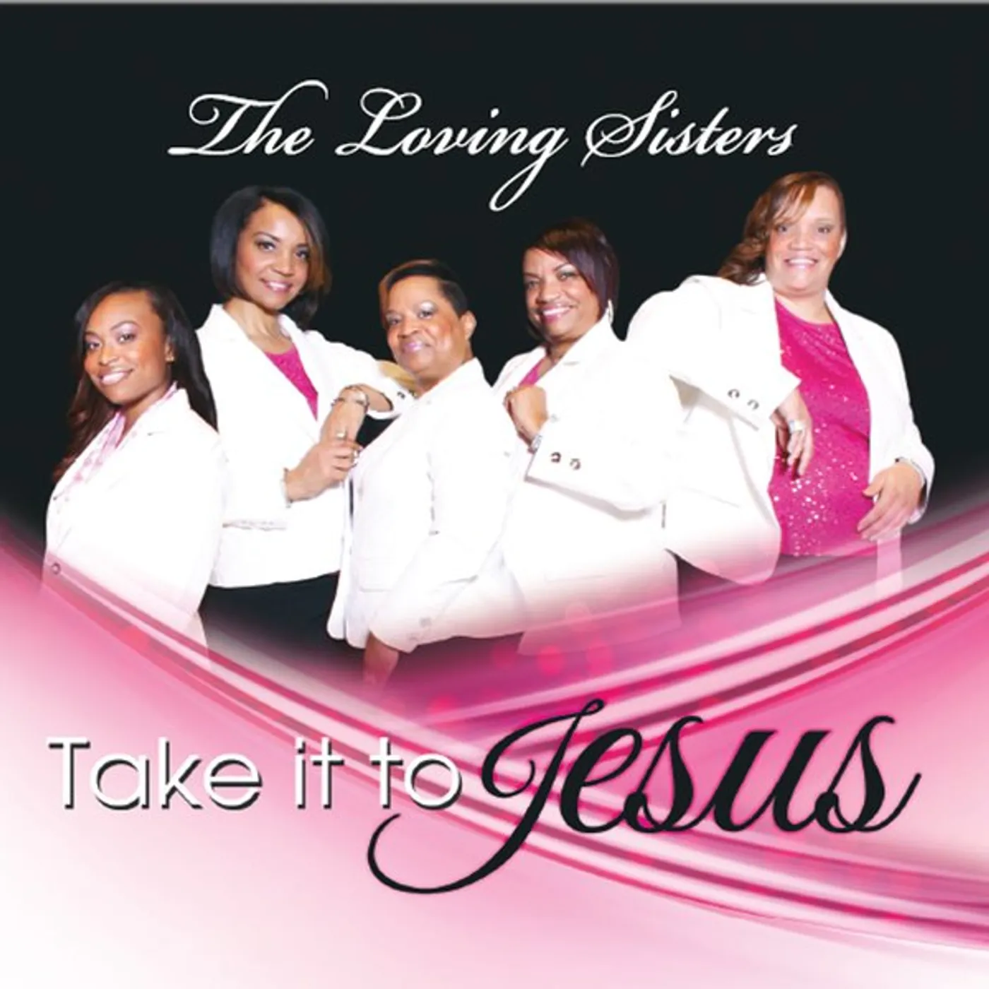 The Loving Sisters TAKE IT TO JESUS CD
