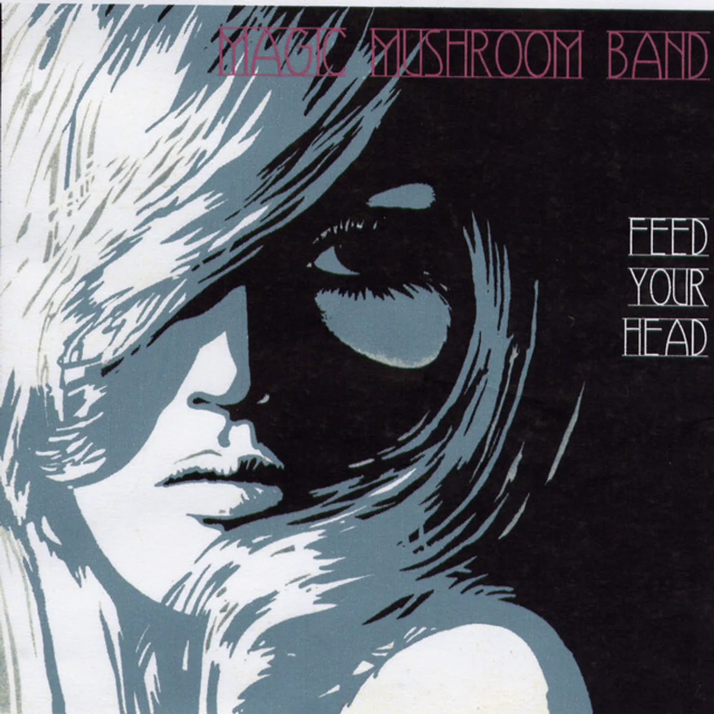 Magic Mushroom Band FEED YOUR HEAD CD
