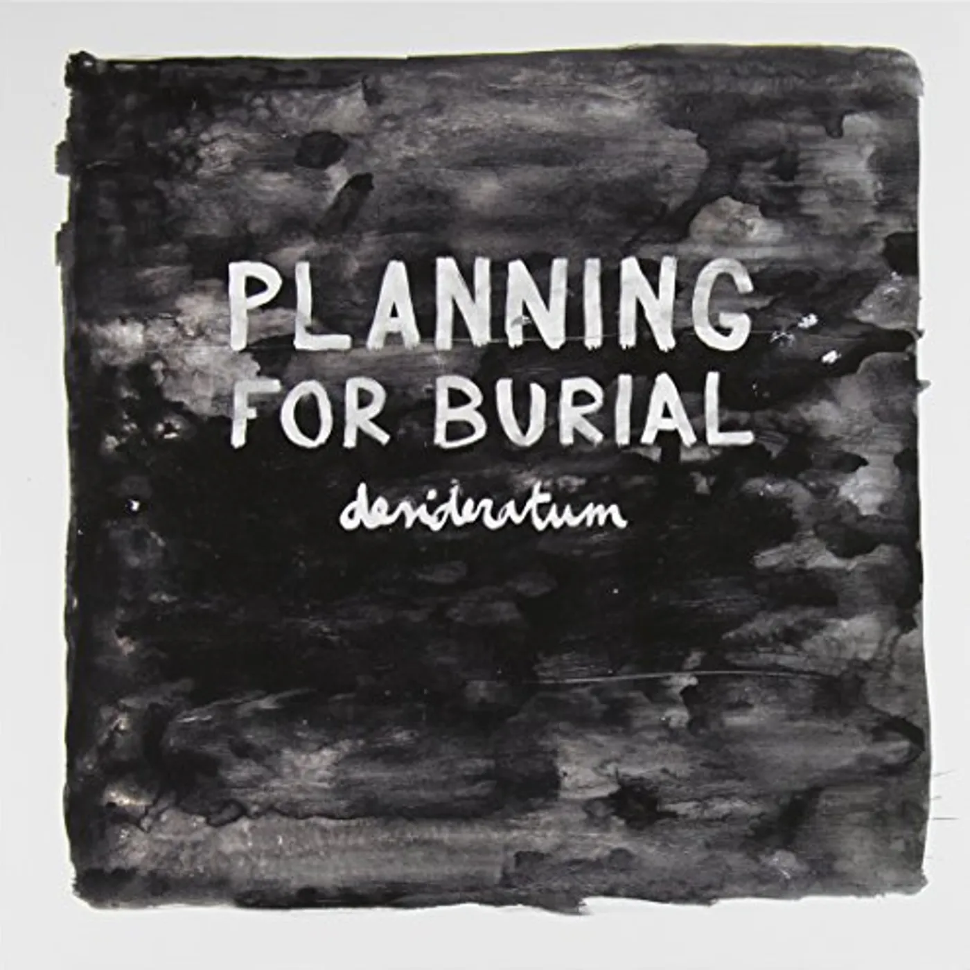 Planning For Burial DESIDERATUM CD