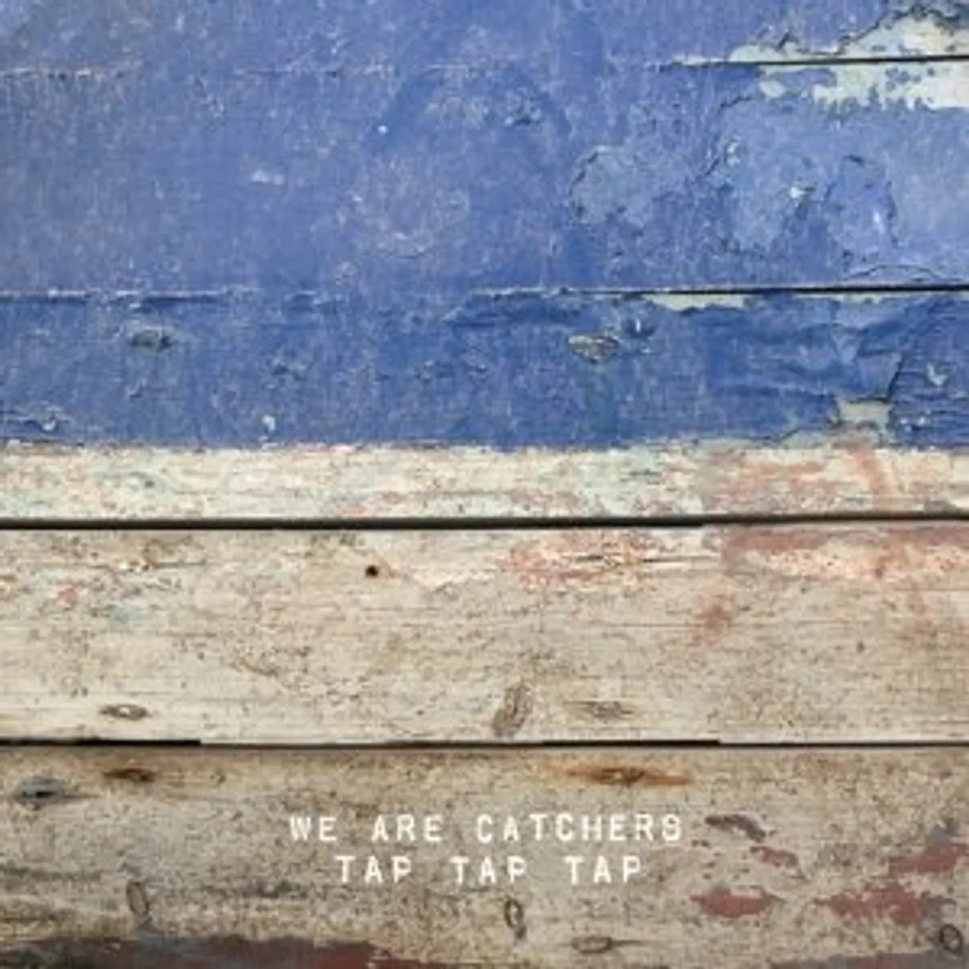 We Are Catchers Tap Tap Tap Vinyl Record