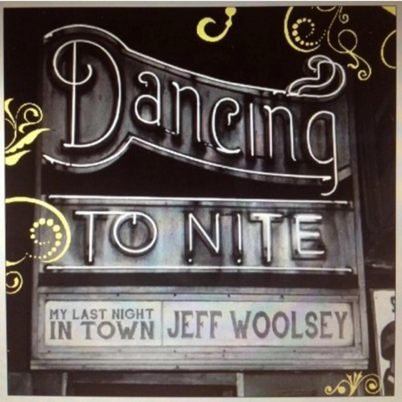 Jeff Woolsey MY LAST NIGHT IN TOWN CD